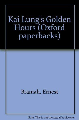 Stock image for Kai Lung's Golden Hours (Oxford paperbacks) for sale by Aynam Book Disposals (ABD)
