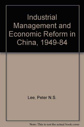 9780195841183: Industrial Management and Economic Reform in China, 1949-1984