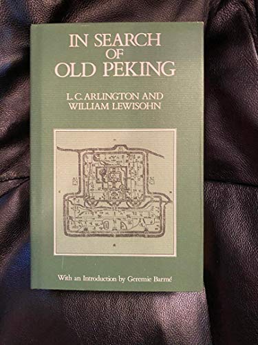 9780195842265: In Search of Old Peking (Oxford in Asia Hardback Reprints)