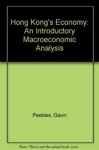 Hong Kong's Economy: An Introductory Macroeconomic Analysis (9780195842272) by Peebles, Gavin