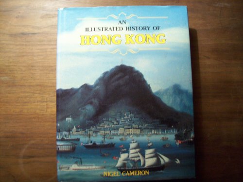 Stock image for An Illustrated History of Hong Kong for sale by Reuseabook