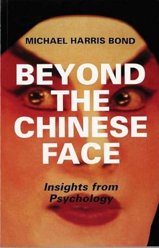 Stock image for Beyond the Chinese Face: Insights from Psychology for sale by AwesomeBooks