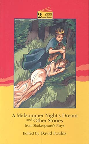 Beispielbild fr A MIDSUMMER NIGHT'S DREAM AND OTHERS STORIES: 2100 Headwords (Oxford Progressive English Readers) zum Verkauf von Librera Virtual DPL