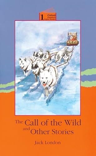 Stock image for New Oxford Progressive English Readers 1: Call of the Wild for sale by HPB Inc.