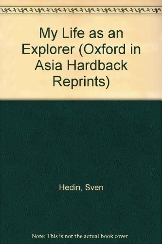 9780195853759: My Life as an Explorer (Oxford in Asia Hardback Reprints)