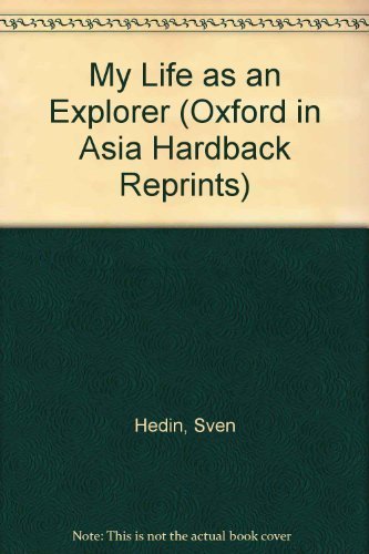 9780195853759: My Life As an Explorer (Oxford in Asia Hardback Reprints)