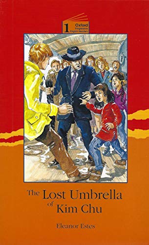 The Lost Umbrella of Kim Chu (Oxford Progressive English Readers, Level 1) (9780195854930) by Eleanor Estes; David Foulds; K. Y. Chan