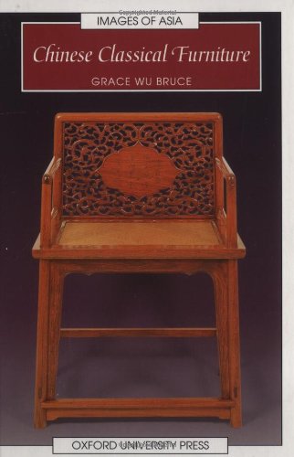 Imagen de archivo de Chinese Classical Furniture (Images of Asia) a la venta por SecondSale