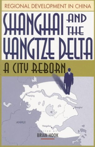 Stock image for Shanghai and the Yangtze Delta: A City Reborn (Regional Development in China, Vol. III) for sale by Magus Books Seattle