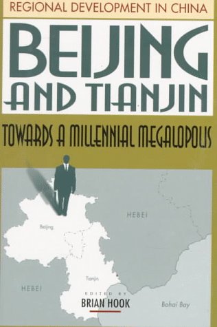 9780195861839: Beijing and Tianjin: Towards a Millenial Megalopolis: Towards a Millennial Megalopolis: VOL. IV (Regional Development in China)