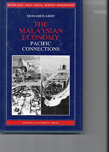 Beispielbild fr The Malaysian Economy: Pacific Connections (South-east Asian Social Science Monographs) zum Verkauf von Shadow Books