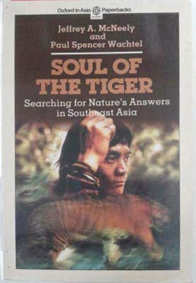 Imagen de archivo de Soul of the Tiger: Searching for Nature's Answers in Southeast Asia a la venta por AwesomeBooks