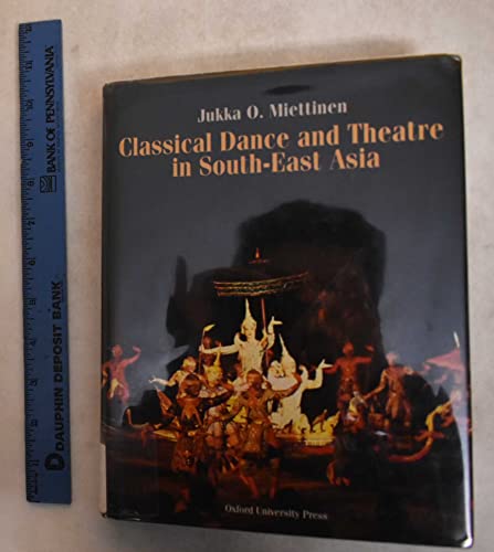 9780195885958: Classical Dance and Theatre in South-East Asia