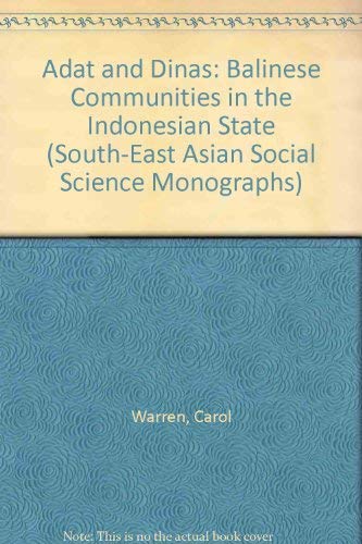 Stock image for Adat and Dinas: Balinese Communities in the Indonesian State (South-East Asian Social Science Monographs) for sale by Books From California
