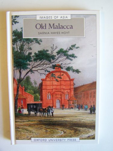 Stock image for Old Malacca (Images of Asia) for sale by Sequitur Books
