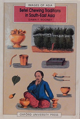 Beispielbild fr The Betel Chewing Traditions in South-East Asia zum Verkauf von Better World Books