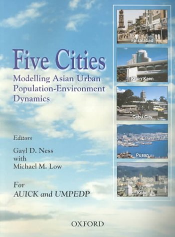 9780195886931: Five Cities: Modelling Asian Urban Population-Enviornment Dynamics