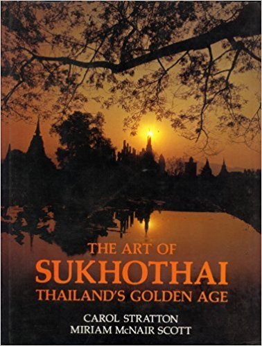 Beispielbild fr The Art of Sukhothai: Thailand's Golden Age zum Verkauf von Winged Monkey Books