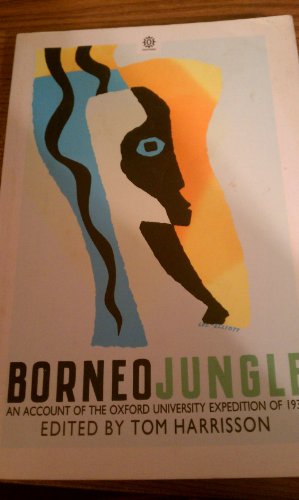 Beispielbild fr Borneo Jungle: An Account of the Oxford University Expedition of 1932 zum Verkauf von WorldofBooks