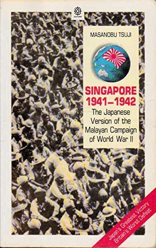 Imagen de archivo de Singapore, 1941-42: The Japanese Version of the Malayan Campaign of World War II a la venta por WorldofBooks
