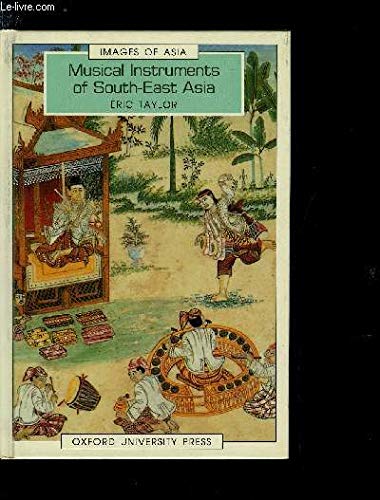 9780195888942: Musical Instruments of South-East Asia