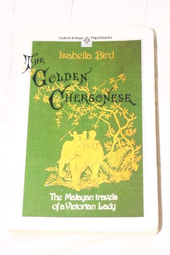 9780195889598: Golden Chersonese : The Malayan Travels of a Victorian Lady