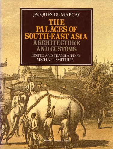 Beispielbild fr The Palaces of South-East Asia, architecture and customs zum Verkauf von Ragabooks