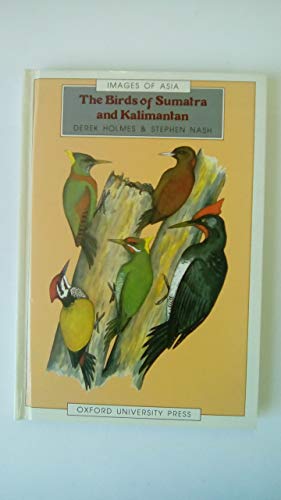 Stock image for The Birds of Sumatra and Kalimantan for sale by Better World Books Ltd