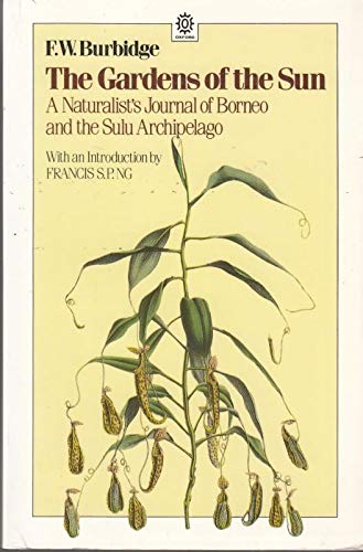 Imagen de archivo de The Gardens of the Sun : A Naturalist's Journal of Borneo and the Sulu Archipelago a la venta por Better World Books