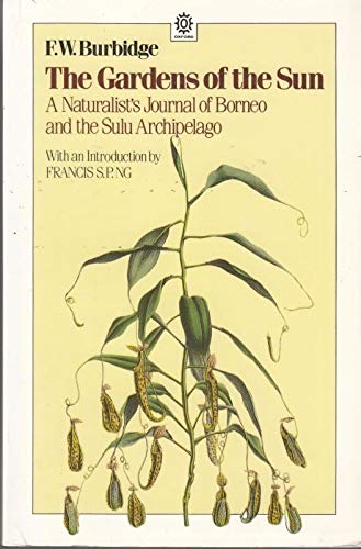 Stock image for The Gardens of the Sun : A Naturalist's Journal of Borneo and the Sulu Archipelago for sale by Better World Books