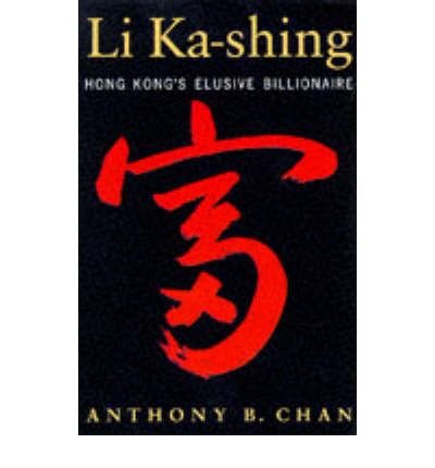 Imagen de archivo de Li Ka-Shing: Hong Kong's Elusive Billionaire a la venta por Revaluation Books