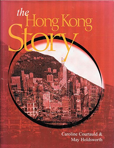 Stock image for The Hong Kong Story for sale by WorldofBooks