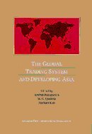 Global Trading System and Developing Asia, The (Asian Development Bank Books)