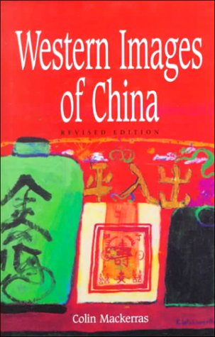 Western Images of China (9780195907384) by Mackerras, Colin