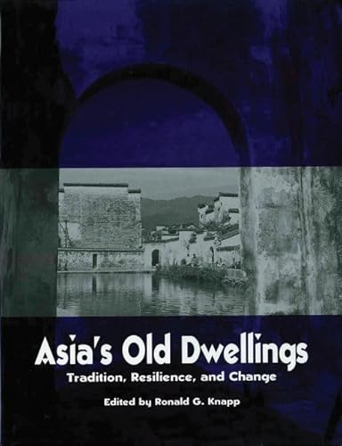 Stock image for Asia's Old Dwellings: Architectural Tradition and Change for sale by Hennessey + Ingalls