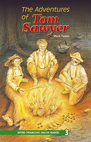 Imagen de archivo de The Adventures of Tom Sawyer (New Edition): Grade 3: 3100 Grundwrter: 3100 Headwords (Oxford Progressive English Readers) a la venta por medimops
