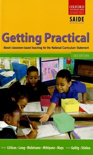 Stock image for Getting Practical: About Classroom-Based Teaching for the National Curriculum Statement for sale by Anybook.com