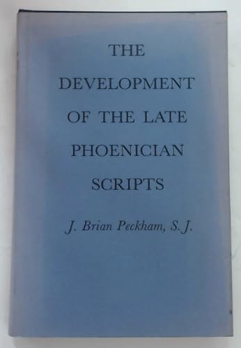 THE DEVELOPMENT OF THE LATE PHOENICIAN SCRIPTS