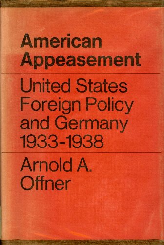 9780196265483: American Appeasement: United States Foreign Policy and Germany 1933- 1938
