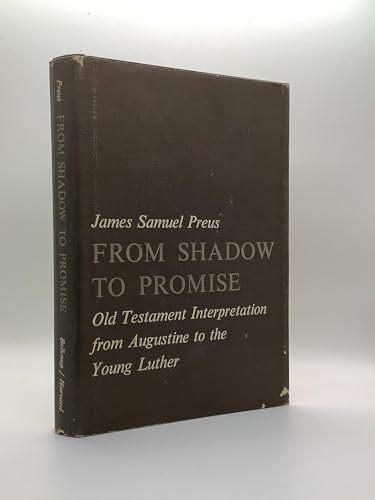 9780196265513: From shadow to promise: Old Testament interpretation from Augustine to the young Luther