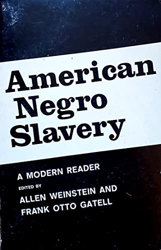 Stock image for American Negro Slavery: A Modern Reader for sale by ThriftBooks-Dallas