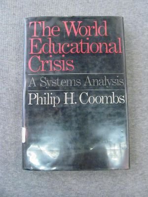 Imagen de archivo de The World Educational Crisis : A Systems Analysis a la venta por Better World Books