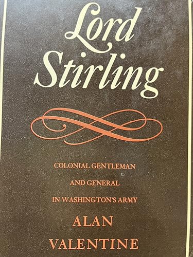 Stock image for Lord Stirling: Colonial Gentleman and General in Washington's Army for sale by Better World Books