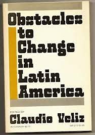 Beispielbild fr Obstacles to Change in Latin America zum Verkauf von Better World Books