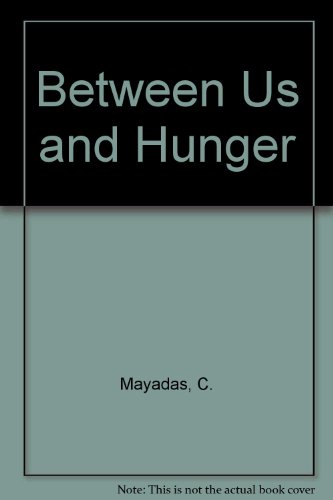 9780196350981: Between Us and Hunger