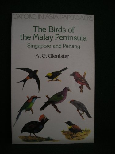 Stock image for The Birds of the Malay Peninsula, Singapore, and Penang (Oxford in Asia Paperbacks) for sale by ThriftBooks-Dallas