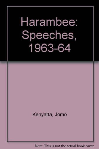 Harambee: Speeches, 1963-64 (9780196440033) by Jomo Kenyatta