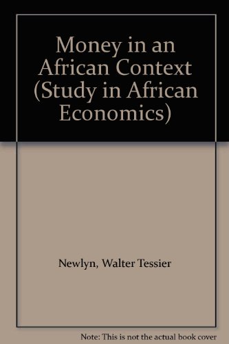 Money in an African Context (Studies in African Economics No 1)