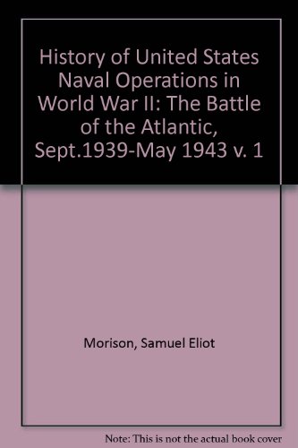 9780196470733: The Battle of the Atlantic, Sept.1939-May 1943 (v. 1) (History of United States Naval Operations in World War II)