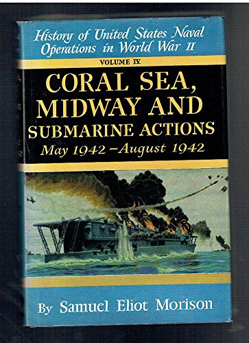 9780196470764: Coral Sea, Midway, and Submarine Actions, May-Aug.1942 (v. 4)